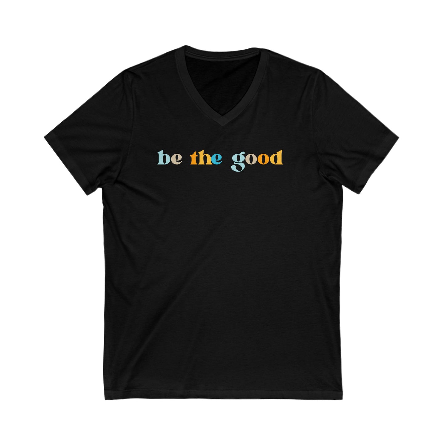 Be the good V-Neck Tee