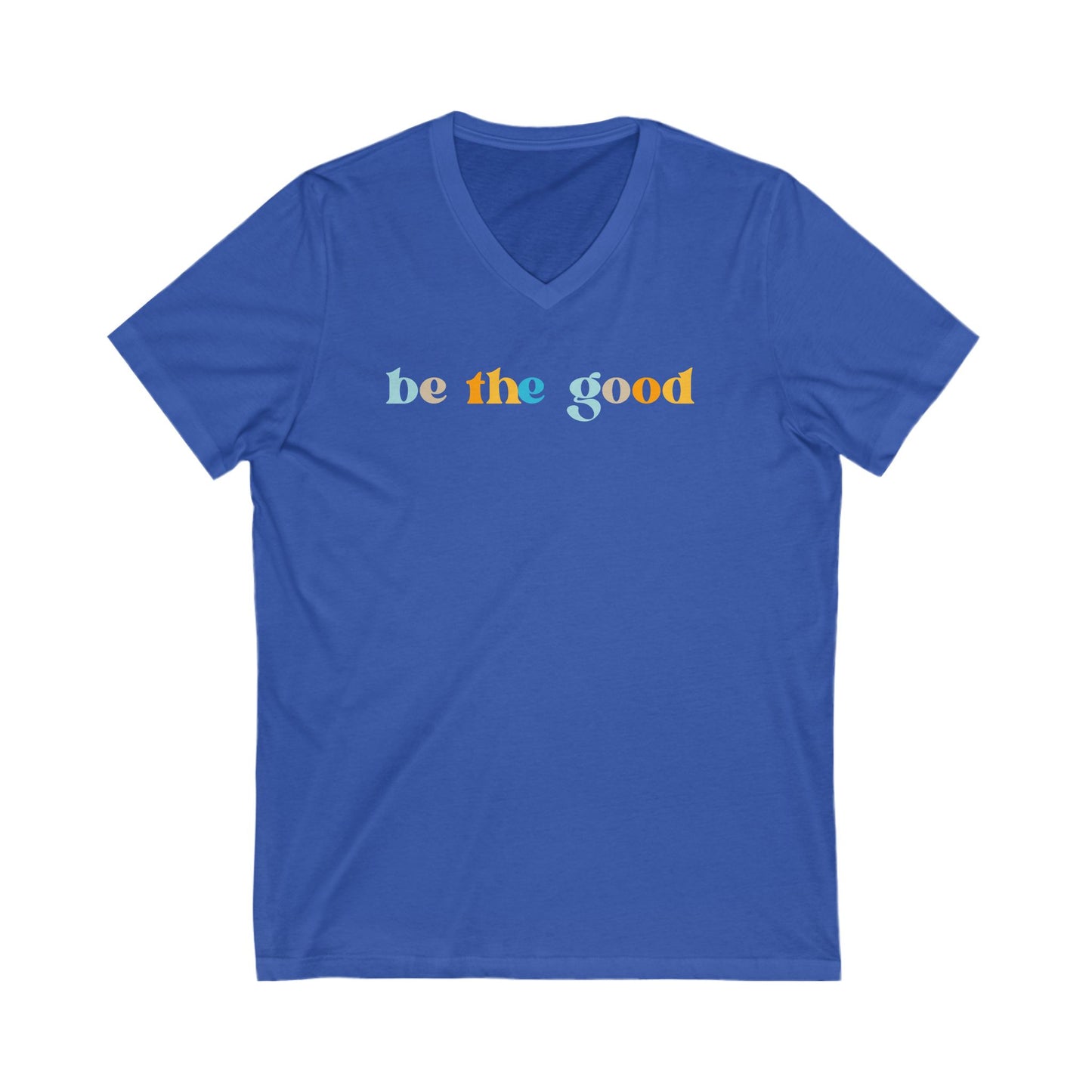 Be the good V-Neck Tee
