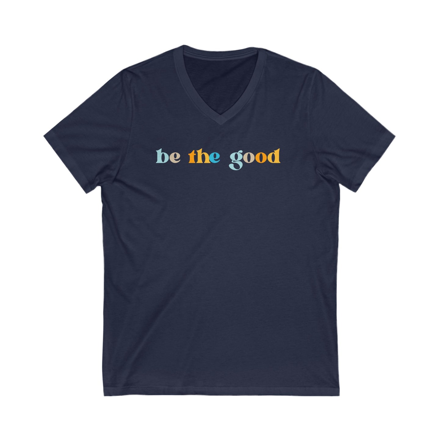 Be the good V-Neck Tee