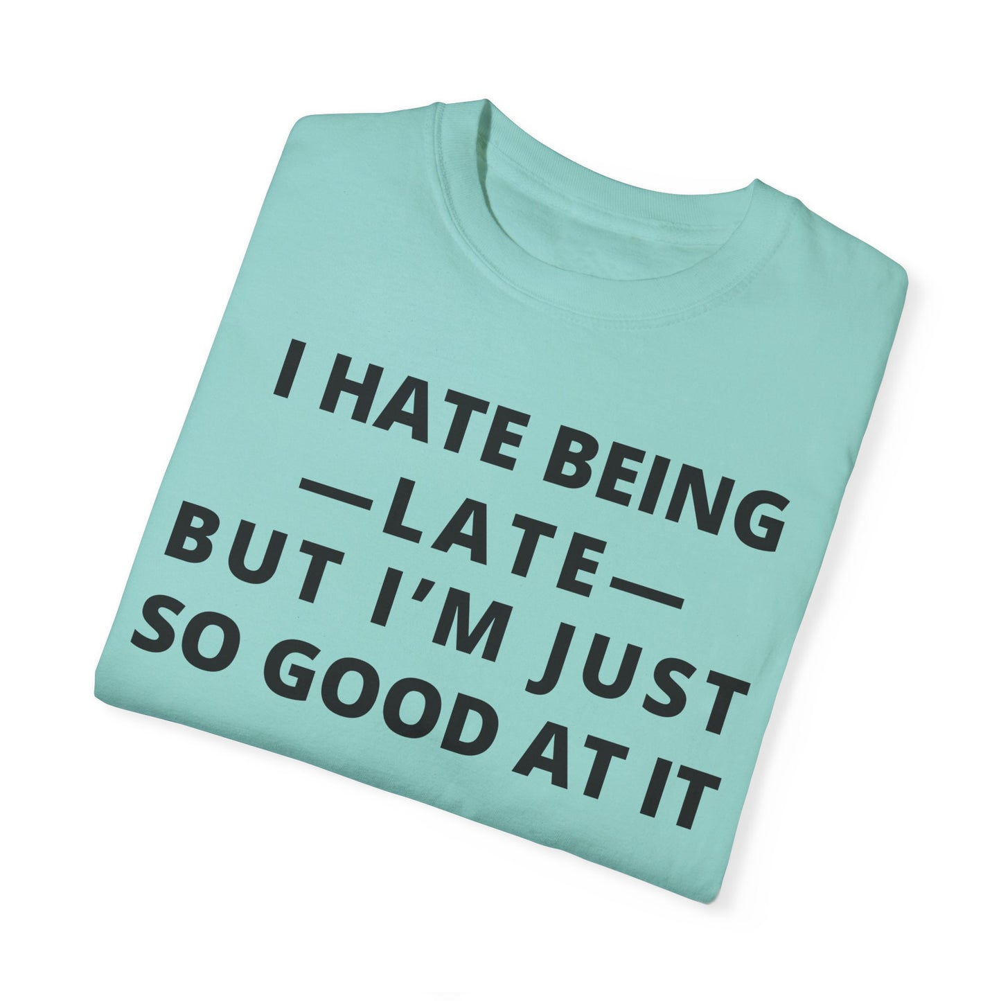 I Hate Being Late But...