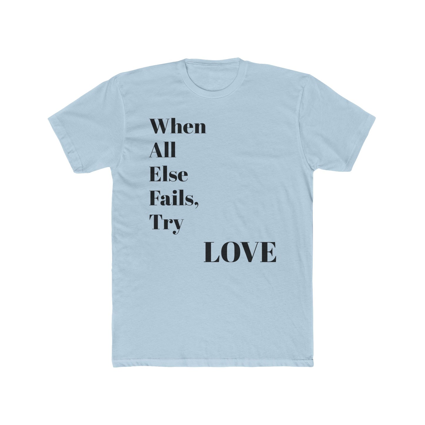 When All Else Fails, Try LOVE