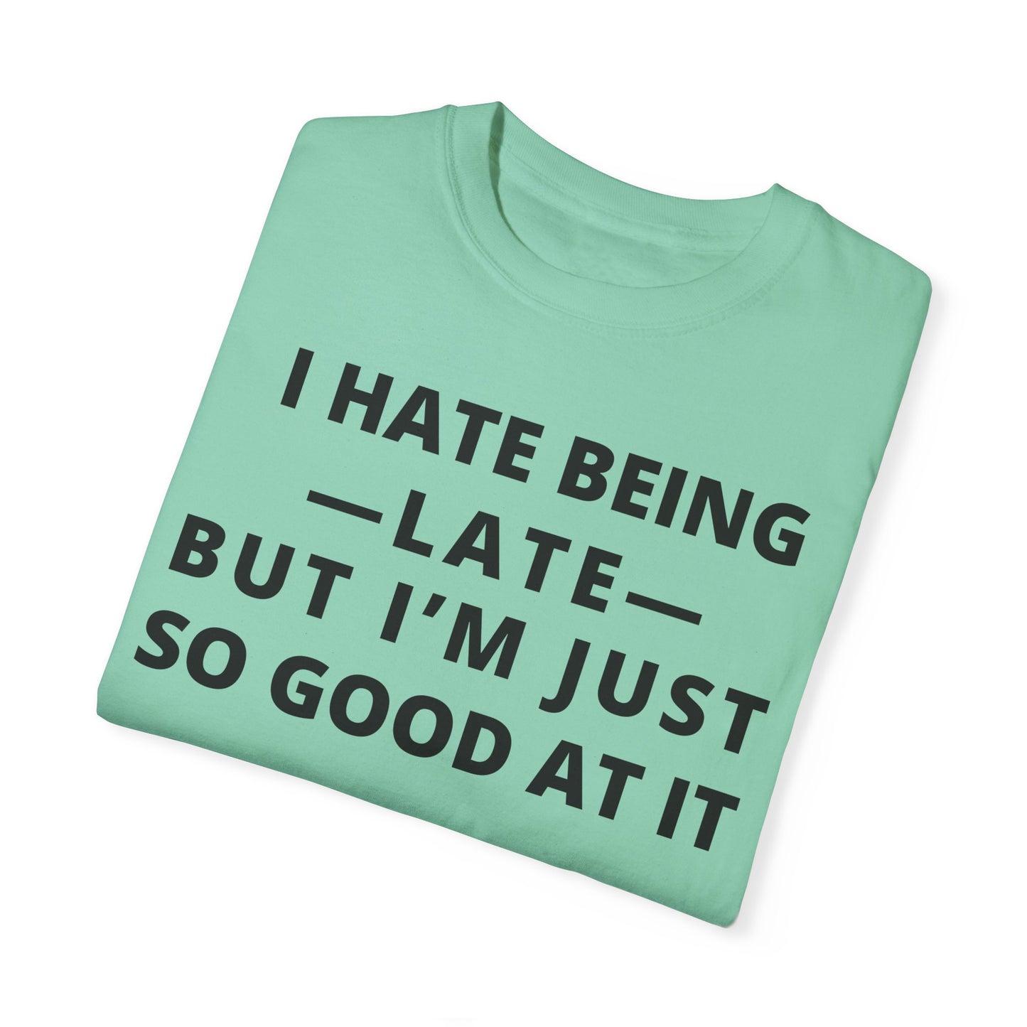 I Hate Being Late But...
