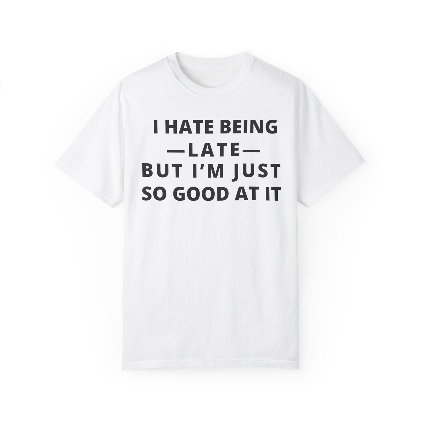 I Hate Being Late But...