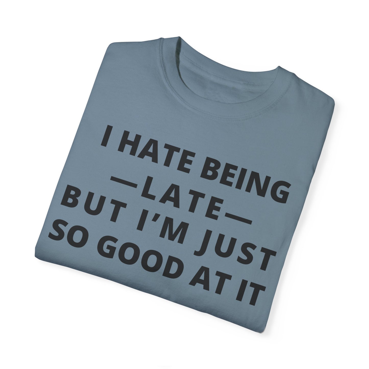 I Hate Being Late But...