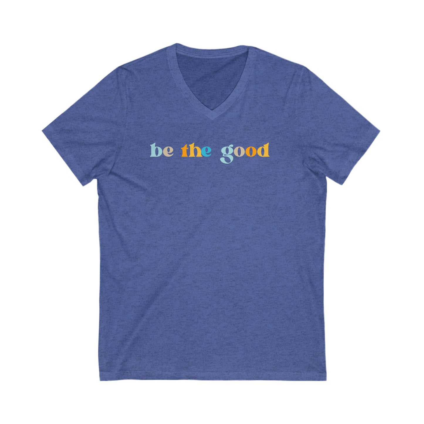 Be the good V-Neck Tee