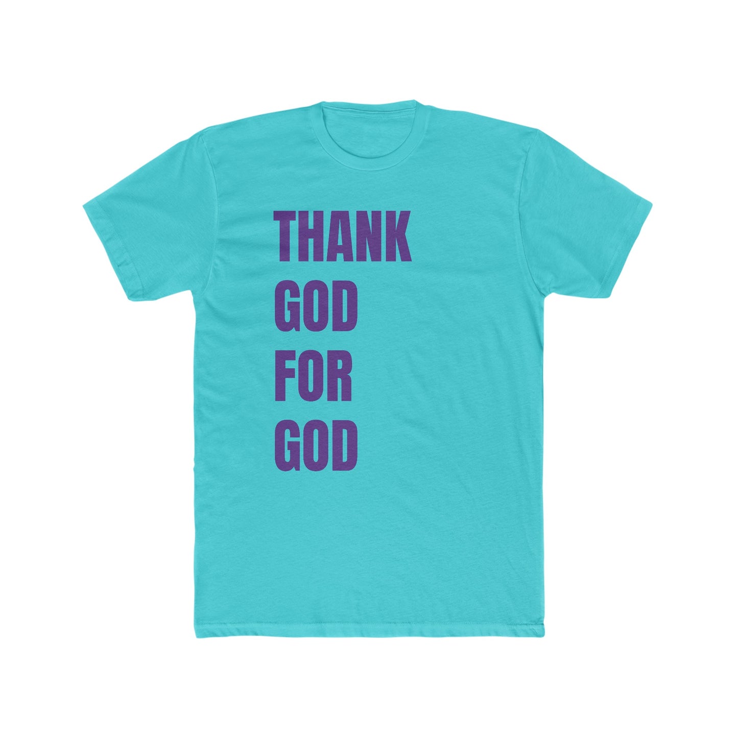 Thank God For God Tee