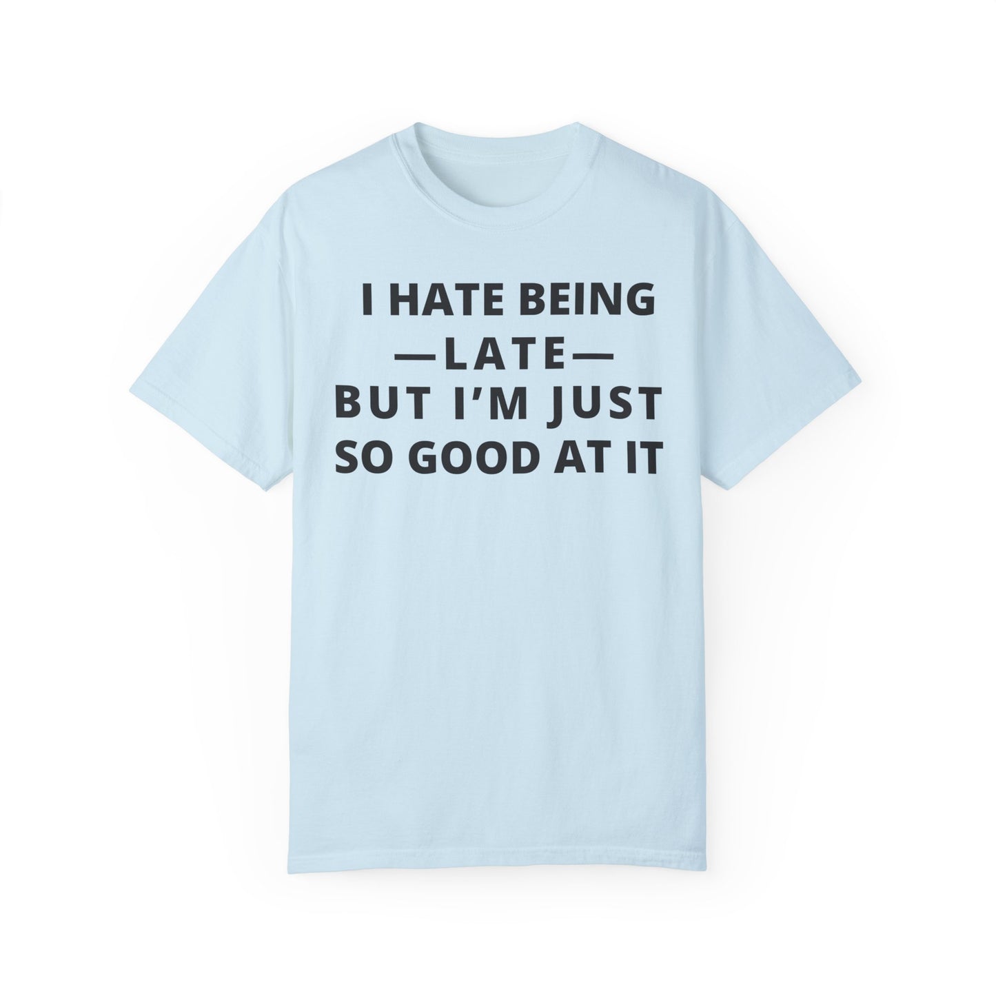 I Hate Being Late But...