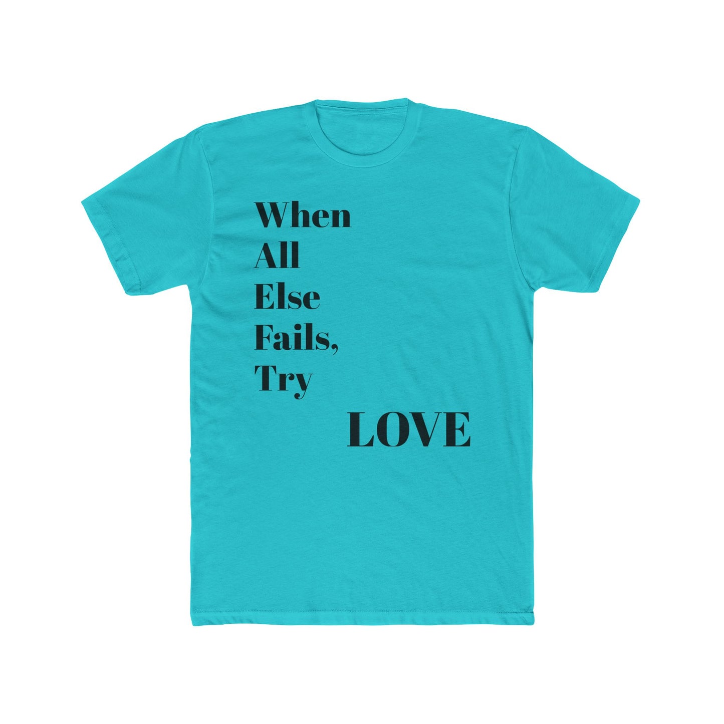 When All Else Fails, Try LOVE
