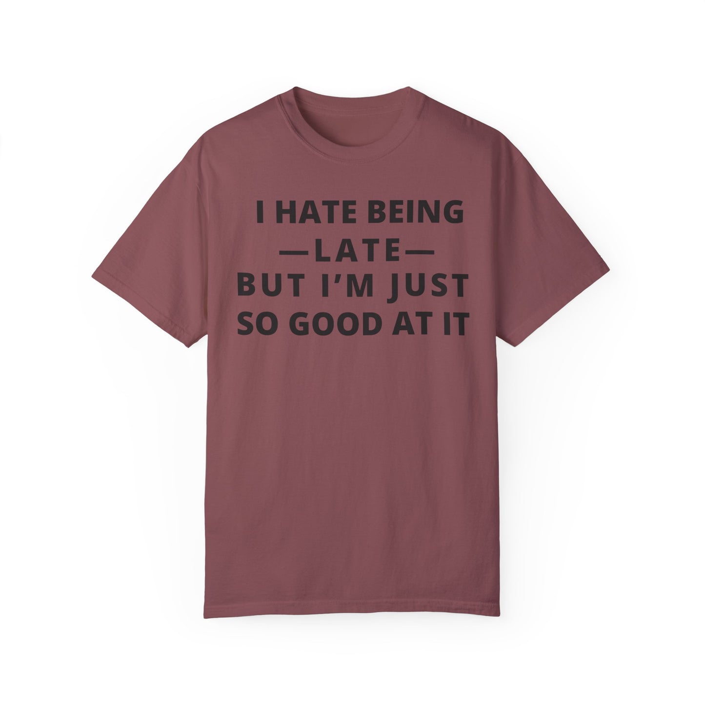 I Hate Being Late But...