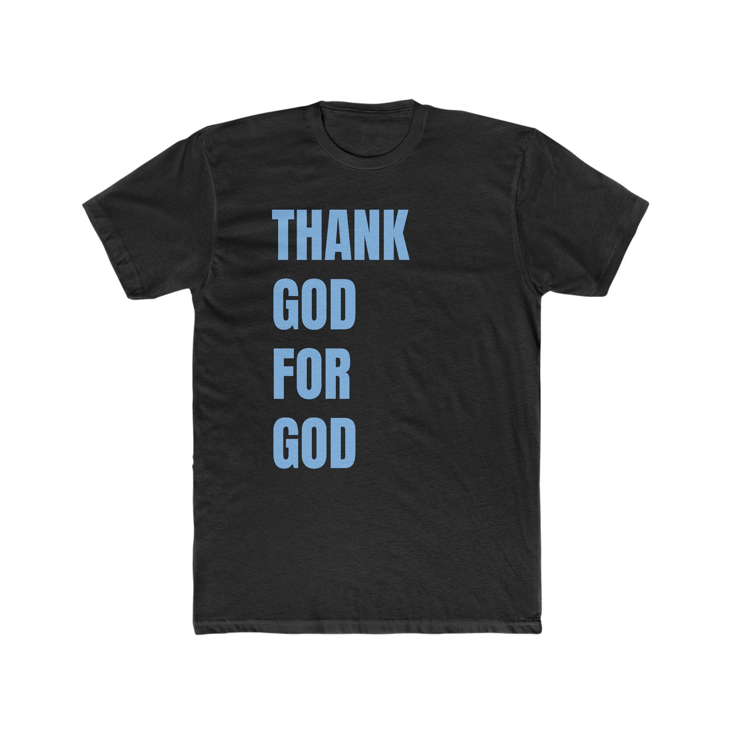 Thank God For God Tee