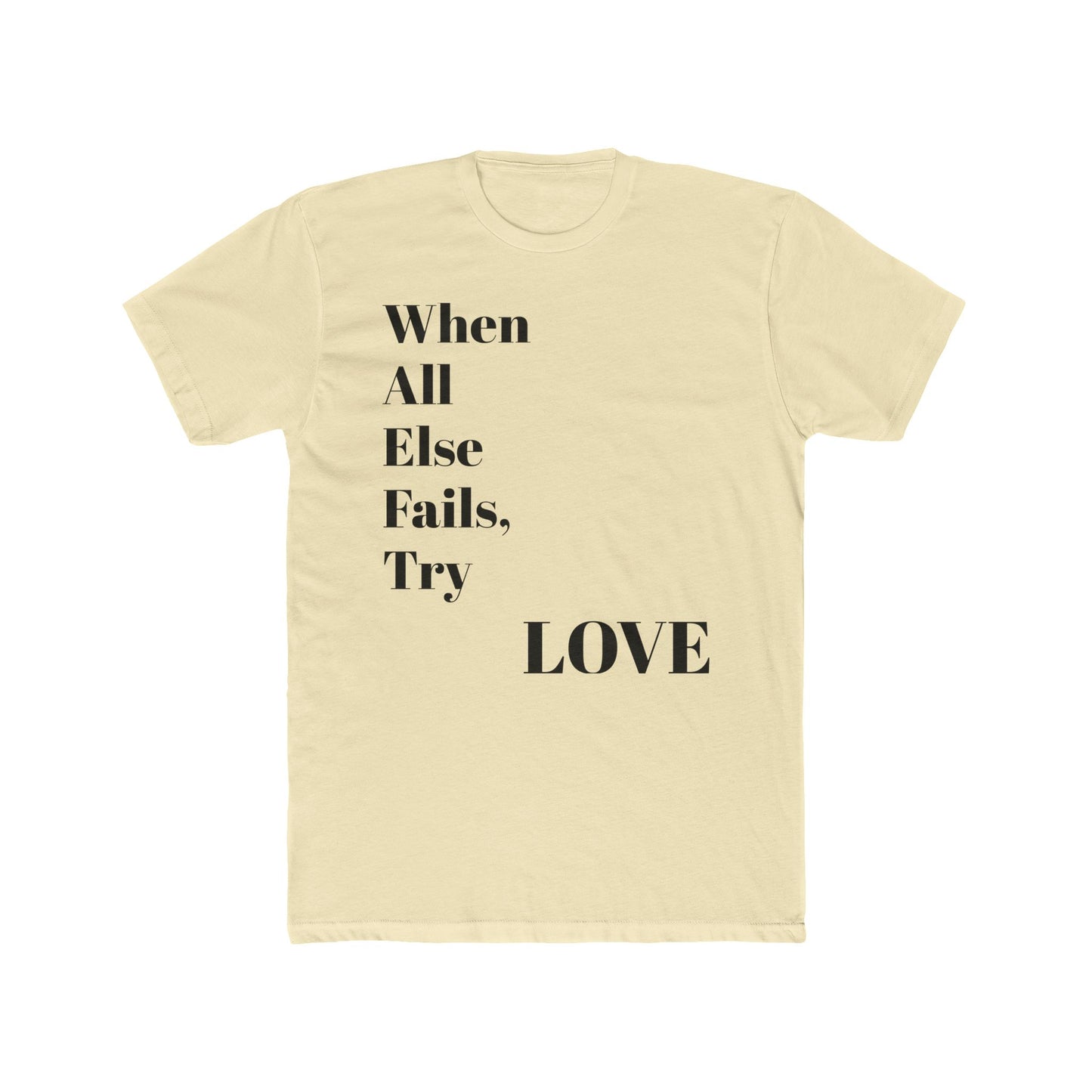 When All Else Fails, Try LOVE