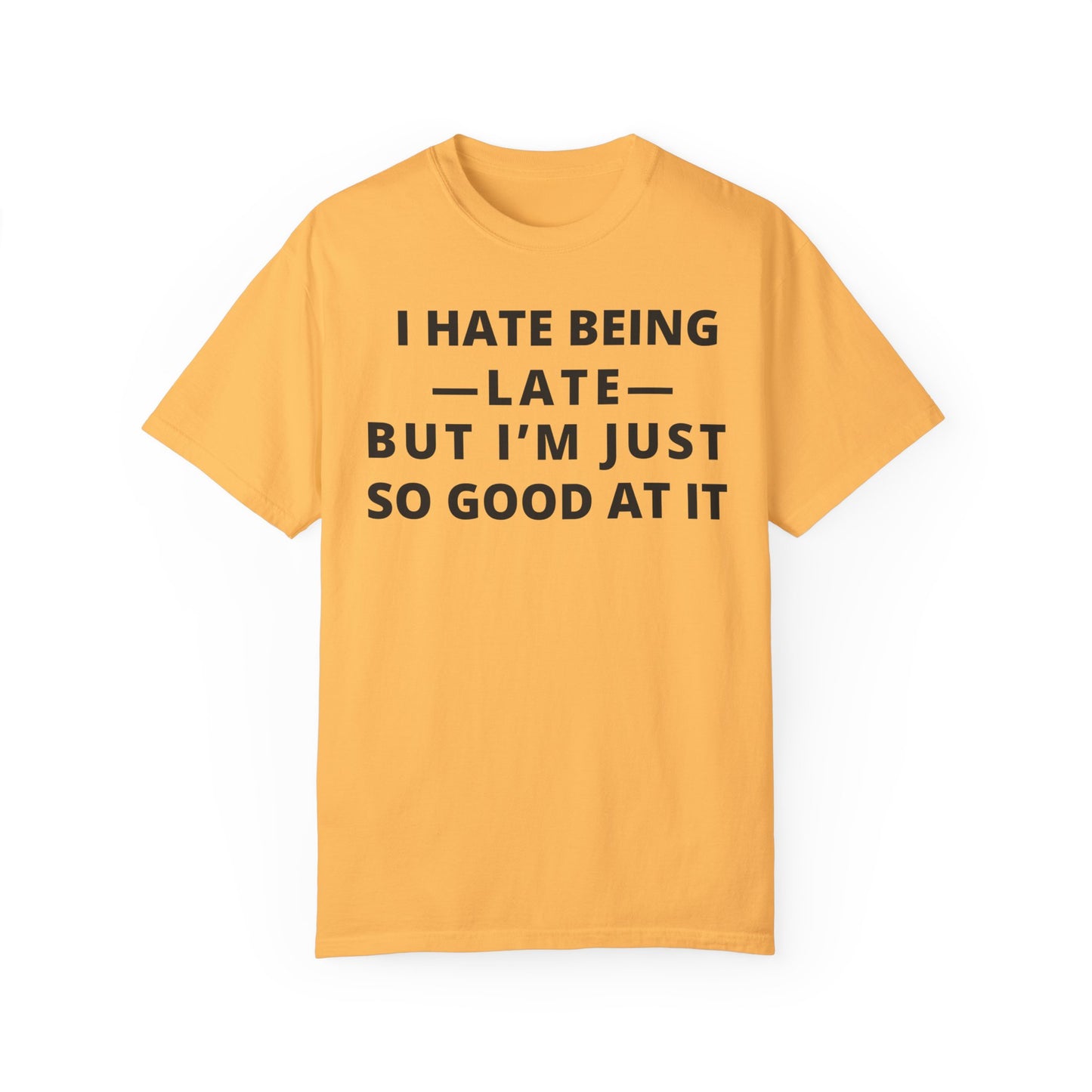 I Hate Being Late But...