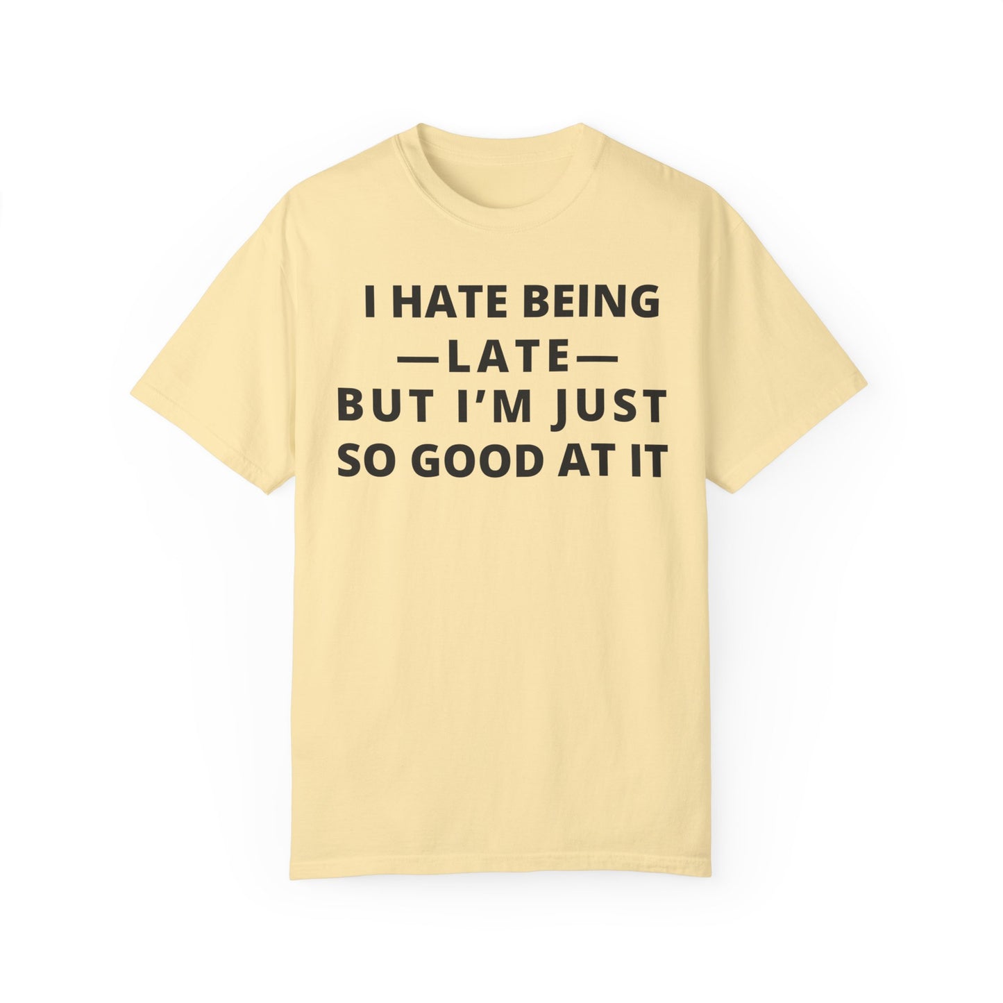 I Hate Being Late But...