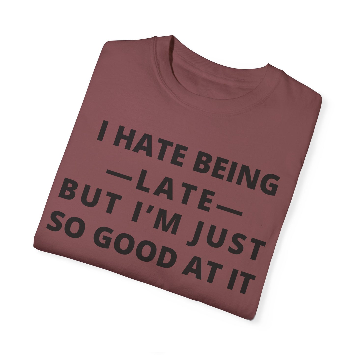 I Hate Being Late But...