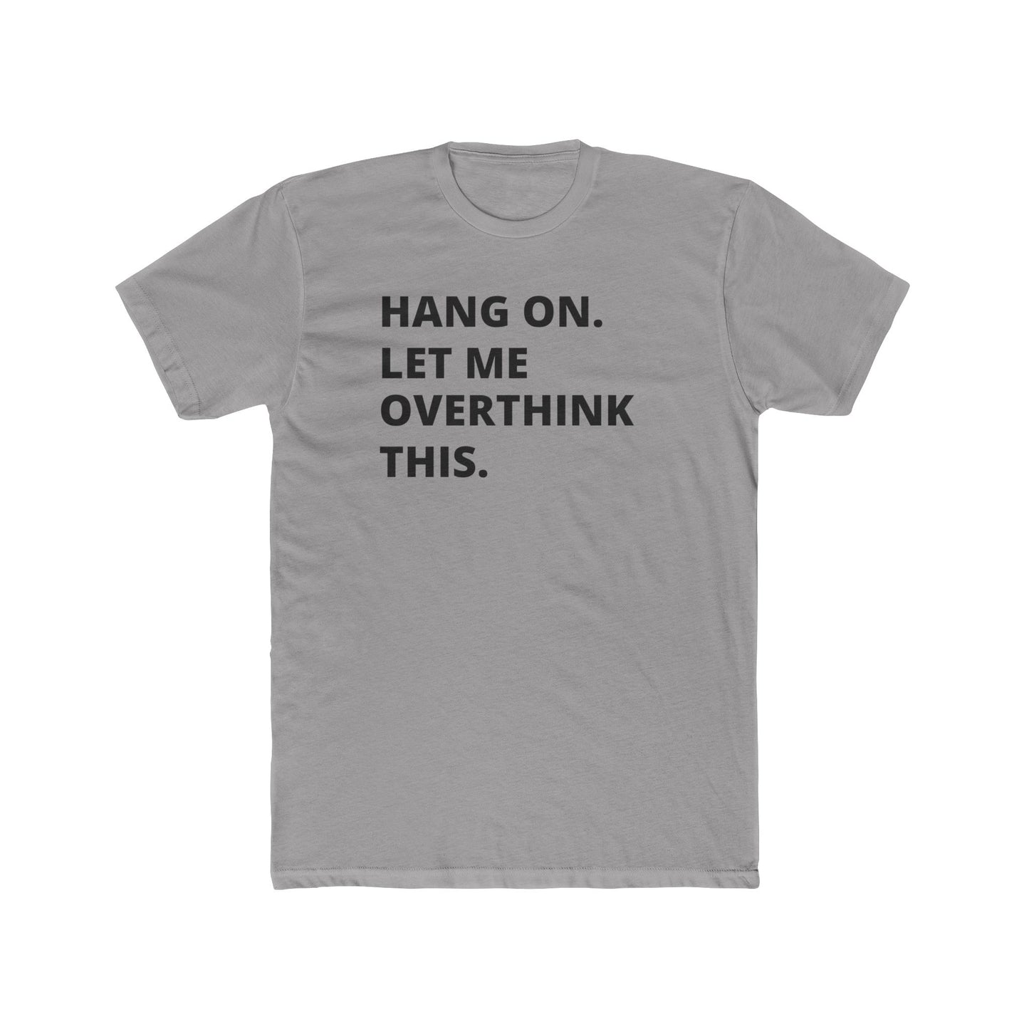 Hang On. Let Me Overthink This.