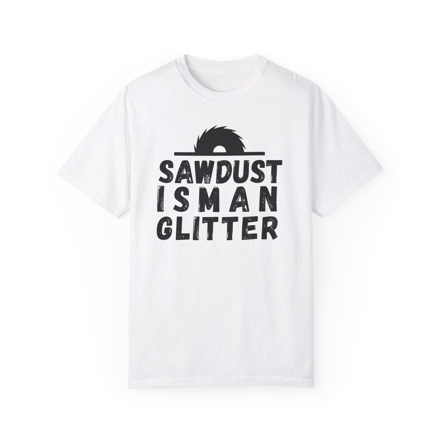 Sawdust Is Man Glitter