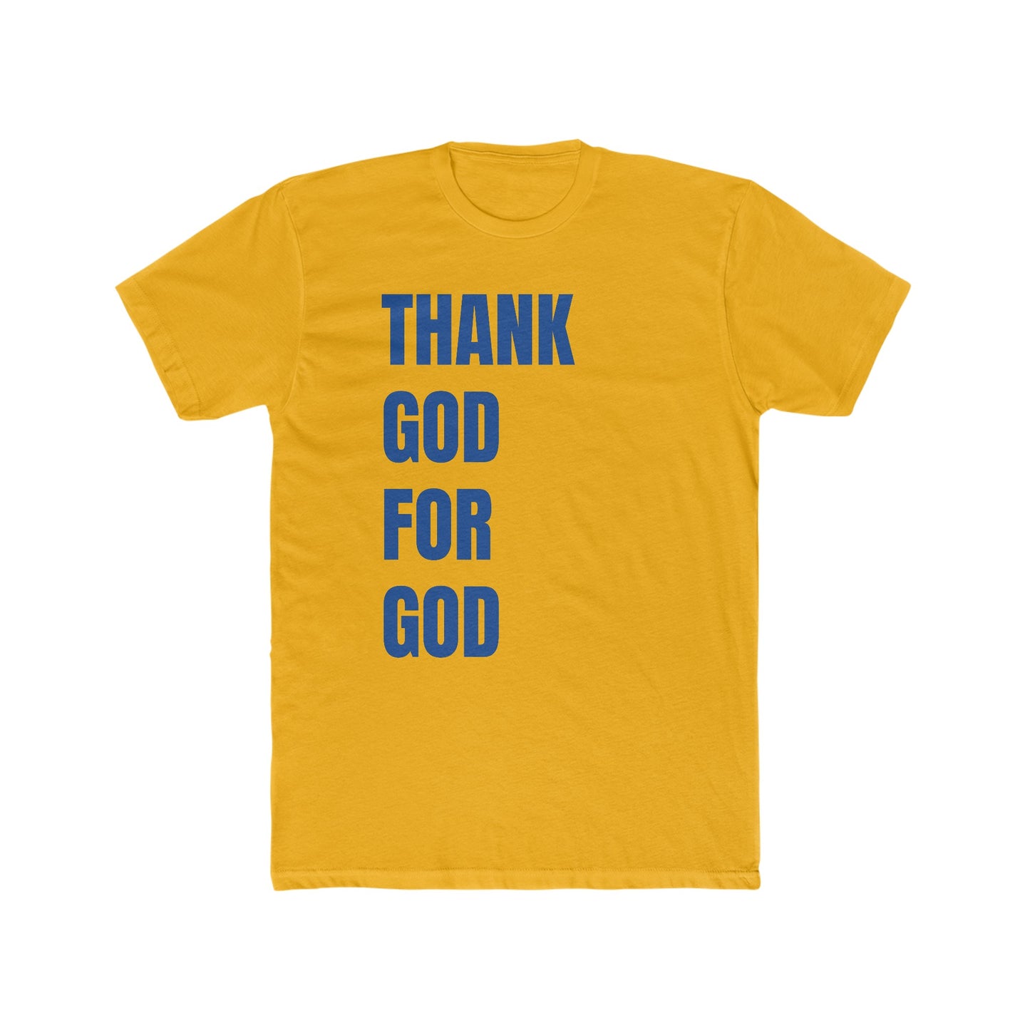 Thank God For God Tee