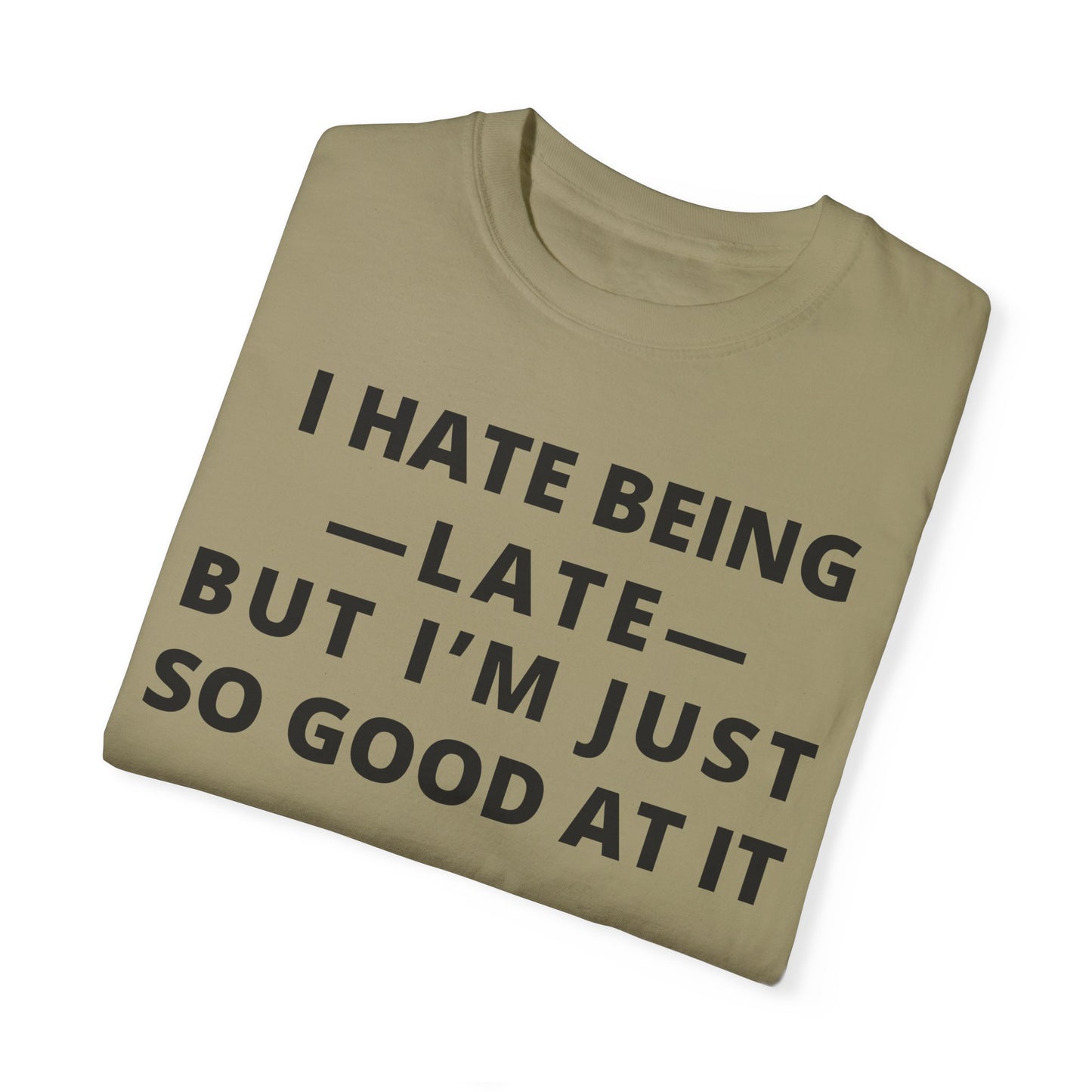 I Hate Being Late But...