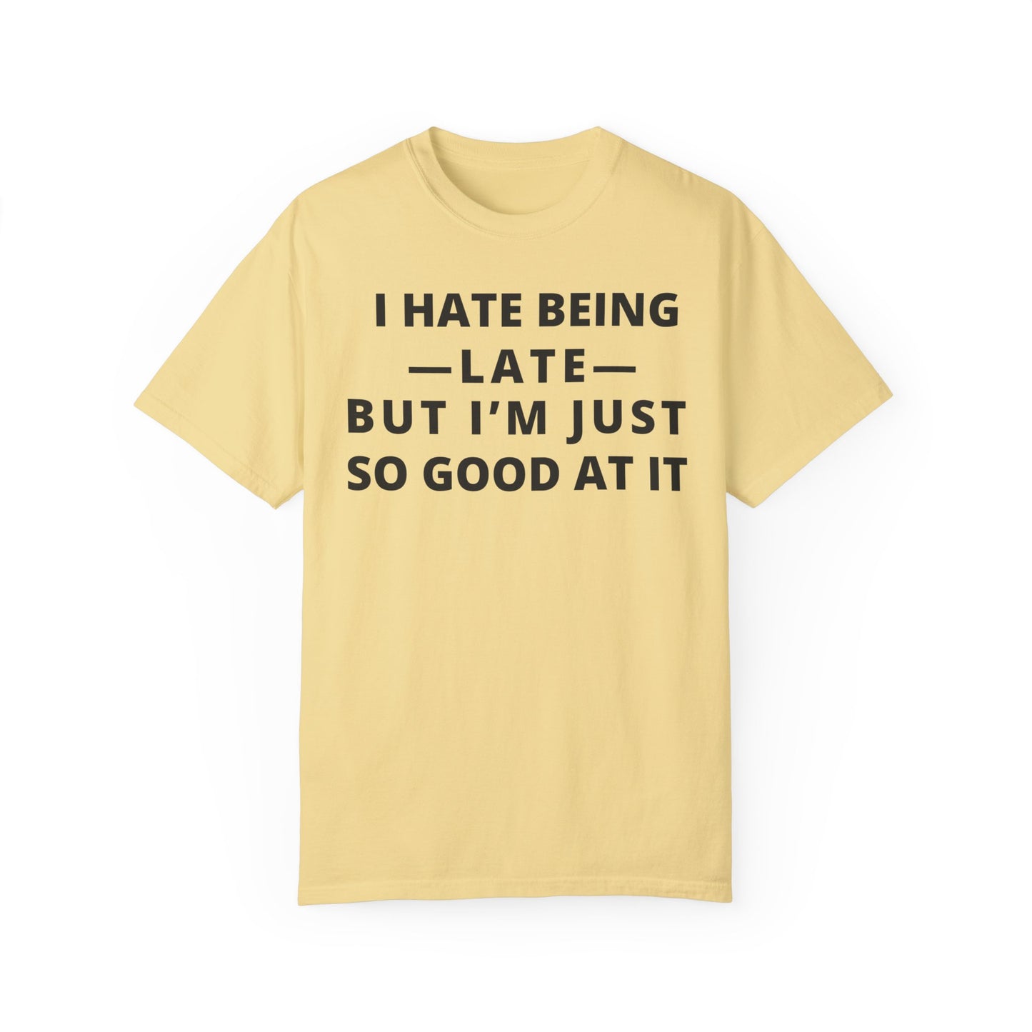 I Hate Being Late But...