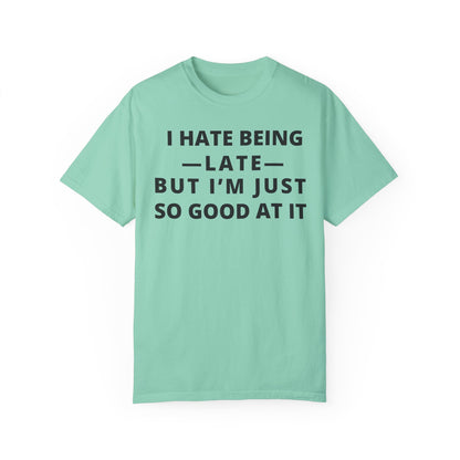I Hate Being Late But...