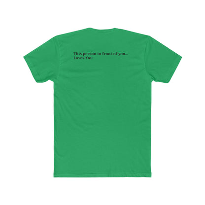 This Person In Front of You Loves You Men's Cotton Crew Tee