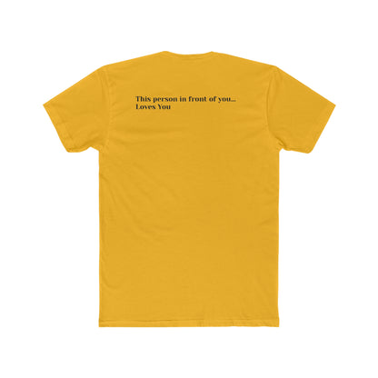 This Person In Front of You Loves You Men's Cotton Crew Tee