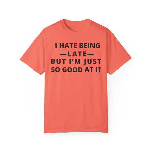 I Hate Being Late But...