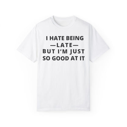 I Hate Being Late But...