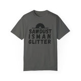 Sawdust Is Man Glitter