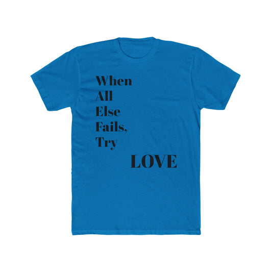 When All Else Fails, Try LOVE