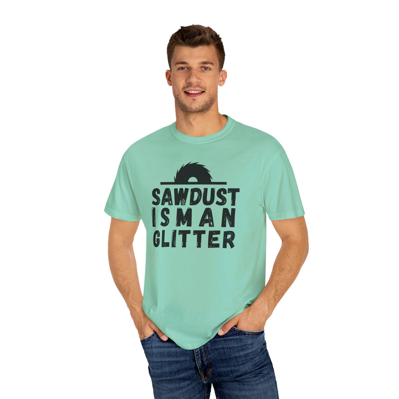 Sawdust Is Man Glitter