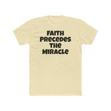 Faith Precedes the Miracle