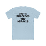 Faith Precedes the Miracle