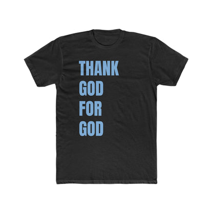 Thank God For God Tee