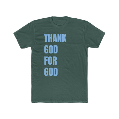 Thank God For God Tee