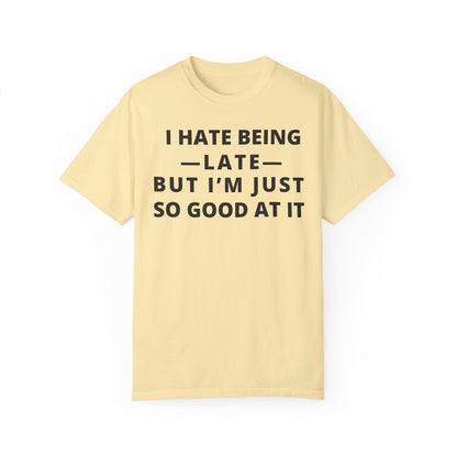 I Hate Being Late But...