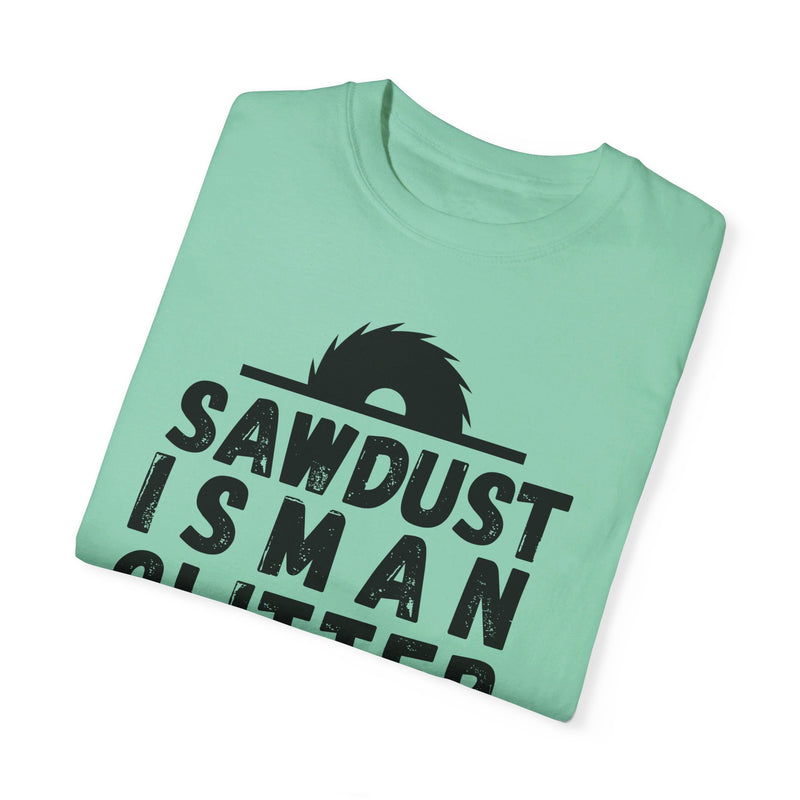 Sawdust Is Man Glitter