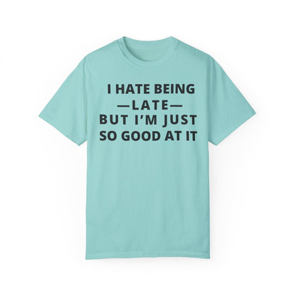 I Hate Being Late But...