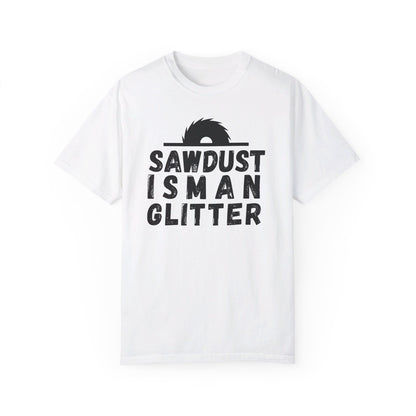 Sawdust Is Man Glitter