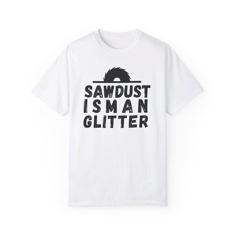 Sawdust Is Man Glitter