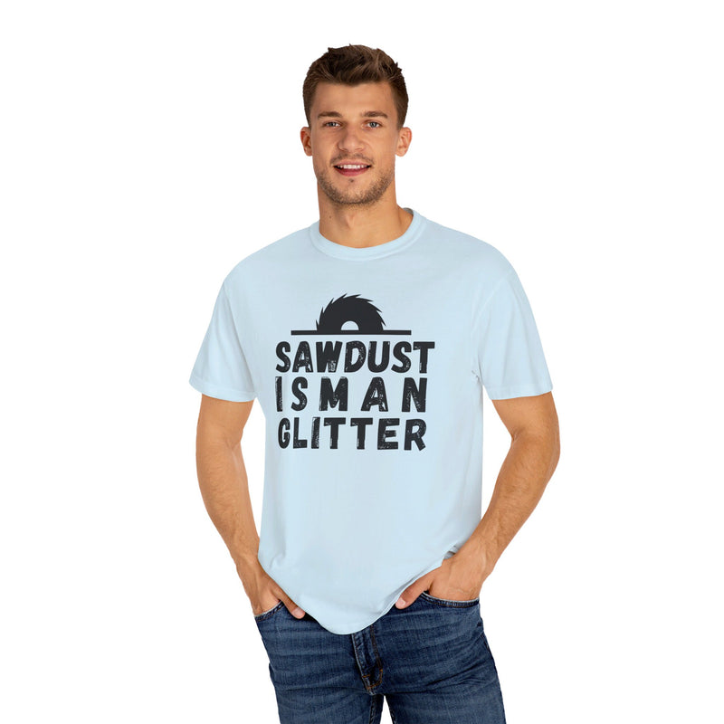 Sawdust Is Man Glitter