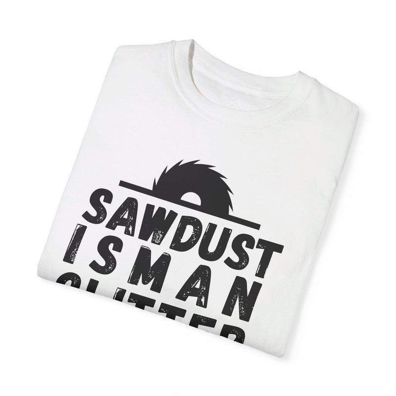 Sawdust Is Man Glitter